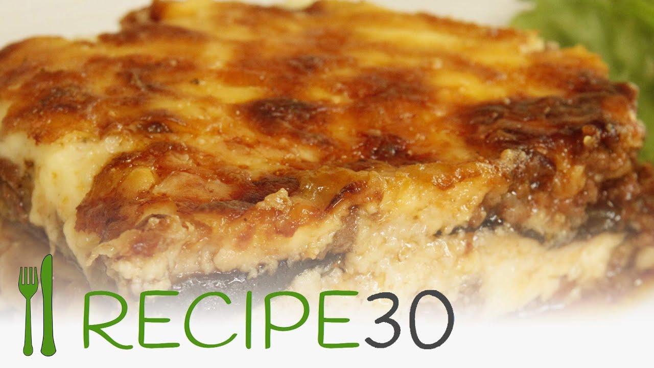 Moussaka recipe with intense flavours from Greece | Recipe30