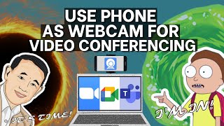 How to use phone as webcam [FOR VIDEO CONFERENCING]