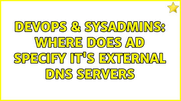 DevOps & SysAdmins: Where does AD specify it