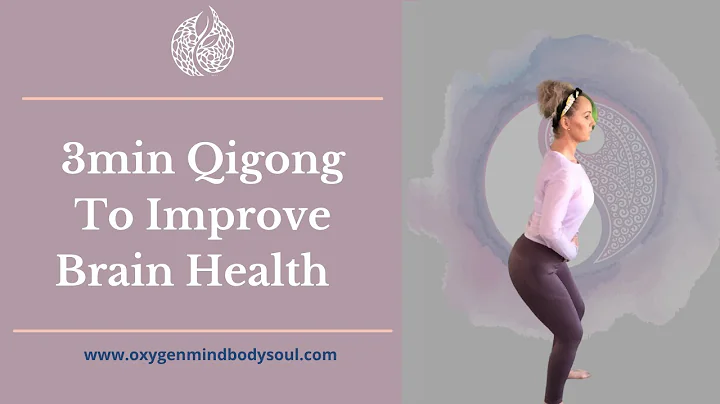 3min Qigong Routine to Improve Brain Health