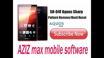 Aquos SH 04f SH 04E hard reset patran unlock