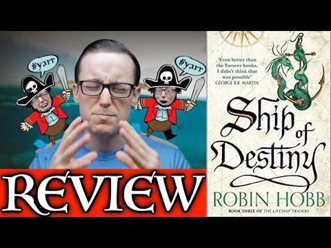 SHIP OF DESTINY by Robin Hobb - No Spoiler Review (Liveship Traders Book Three)