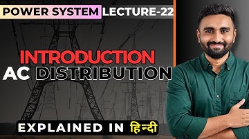 AC Distribution system | Power system for GATE | Lecture 22