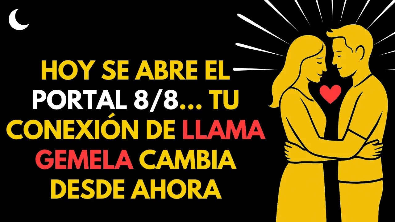 SEÑALES de que tu LLAMA GEMELA te sintió en el alma ｜ PORTAL 8⧸8⧸25