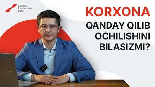 Korxona qanday ochiladi? | Yurist maslahatlari