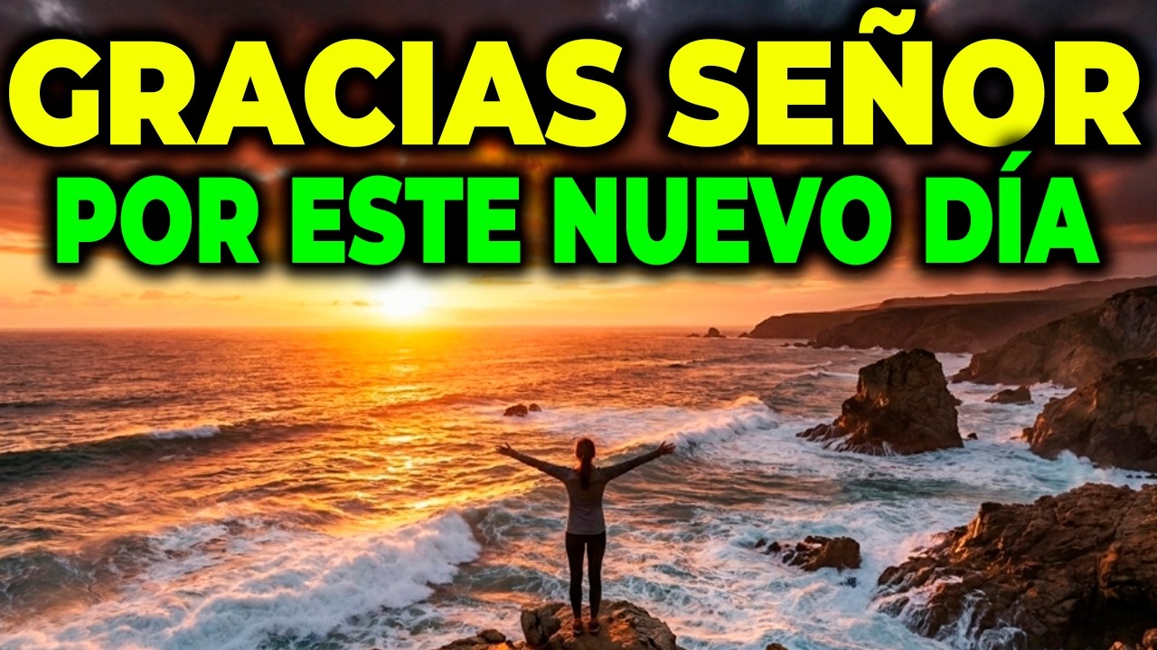 ORACIÓN DE LA MAÑANA CON GRATITUD, PAZ Y CONFIANZA EN DIOS PARA EMPEZAR ...