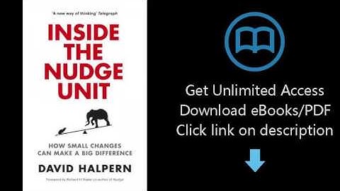 Inside the Nudge Unit: How Small Changes Can Make a Big Difference