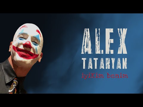 İyikim Benim - Alex Tataryan (Official Video)