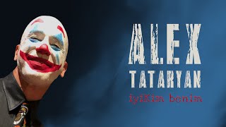 İyikim Benim - Alex Tataryan  Resimi