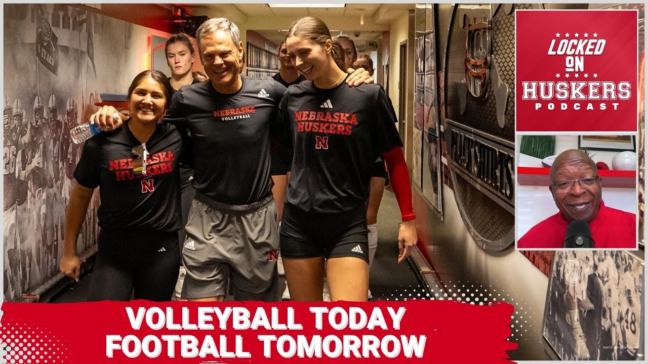 Nebraska Cornhuskers Celebrate Volleyball Day in Nebraska While Football Preps for Game #1