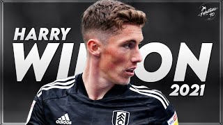 Harry Wilson 2021 ► Skills, Assists & Goals - The Start at Fulham | HD