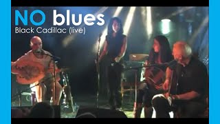 No Blues - Black Cadillac (Live) ft. Tracy Bonham and Sophie Cavez