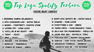 TOP HITS SPOTIFY TERBARU 2025 | Lagu Indonesia Terpopuler Cocok Buat Santai
