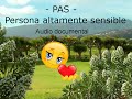 PAS - PERSONA ALTAMENTE SENSIBLE. Audio documental