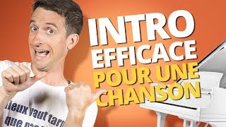 INTRO EFFICACE POUR UNE CHANSON chords