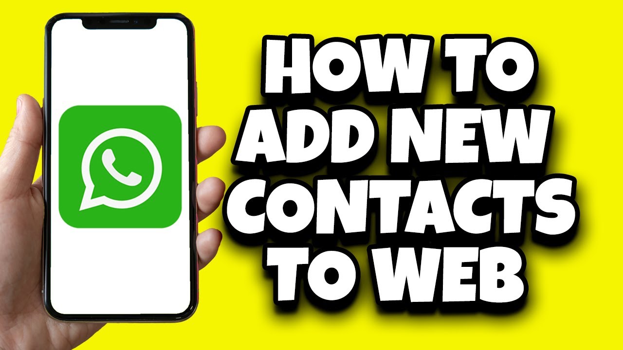 How To Add New Contact On WhatsApp Web (Quick Guide)