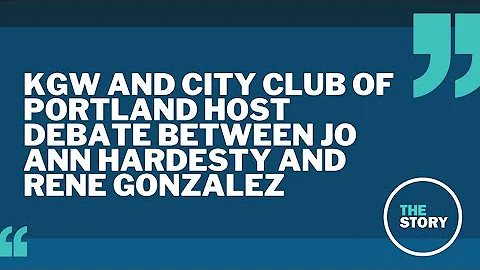 KGW and the City Club of Portland host debate betw...