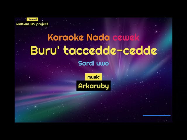 karaoke nada cewekburu taccedde-ceddesardi uwo,arr,@iccaarkaruby chanel class=