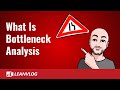 What is Bottleneck Analysis | Explained