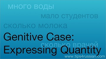 Russian Cases - Expressing Quantity with the Genitive