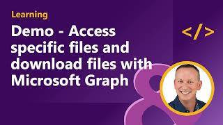 Demo - Access specific files and download files with Microsoft Graph