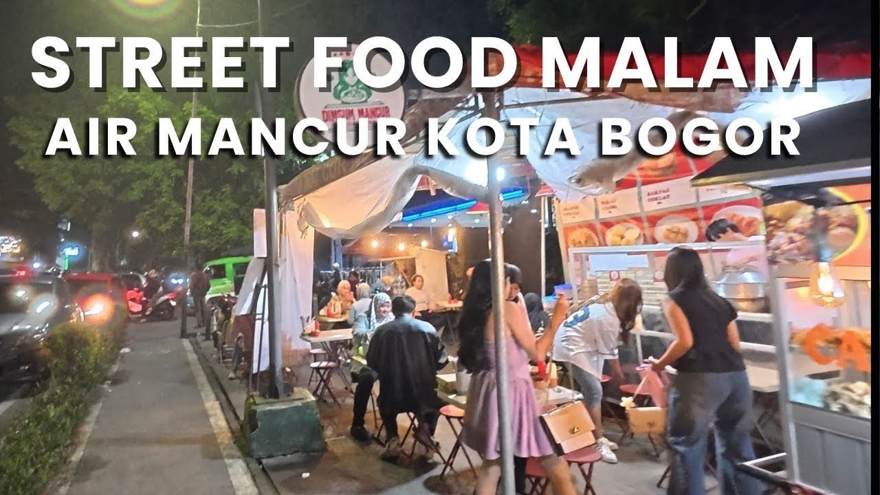 Street Food Air Mancur Bogor | Banyak Aneka Kuliner disini !!!