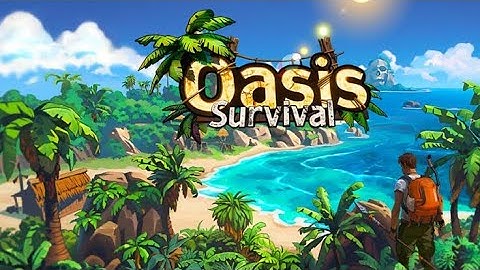 Oasis Survival Gameplay Walkthrough (iOS, Android)