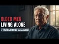 The Truth About Older Men Living Alone – 7 Surprising Facts Every Senior Must Know