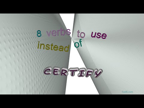 certify - 8 verbs which are synonyms of certify (sentence examples)