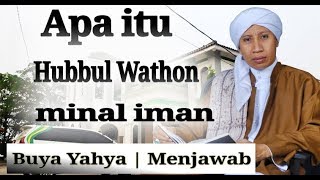 Apa itu Hubbul Wathon minal iman Buya Yahya | Menjawab