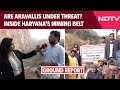 After SC Ruling, Aravallis Under Threat: Inside Haryana’s Mining Belt | NDTV Ground Report
