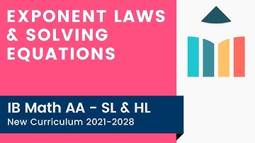 Exponent Laws & Solving Equations [IB Math AA SL/HL]