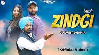 ZINDGI (Official Video) Gurmeet Dhania | Latest Punjabi Song | New Video | Yamin Records