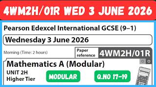 4WM2H/01R JUNE 2026 Q 17-19 Mathematics A Modular UNIT 2H Higher Tier Edexcel IGCSE (9–1)  PAPER 2HR