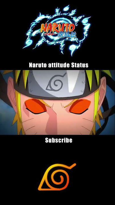 Naruto attitude status | Naruto shipuden