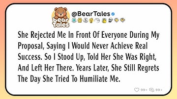 She rejected me in front of everyone during my proposal, saying I would never achieve real...