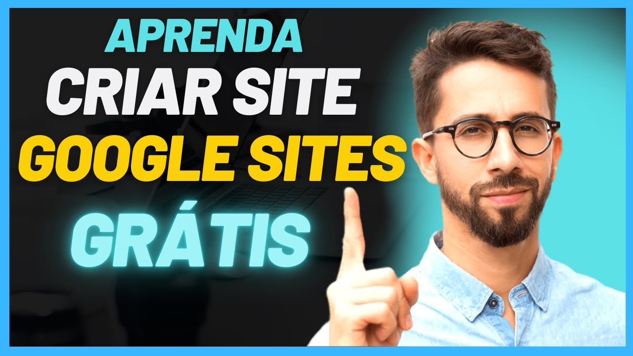 [Na Prática] Como Criar um SITE GRÁTIS no Google Sites em 2023 | Fácil ...