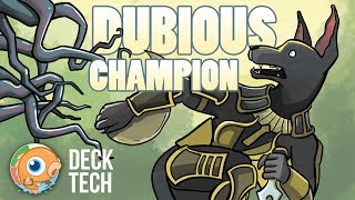 Instant Deck Tech: Dubious Champion (Modern)