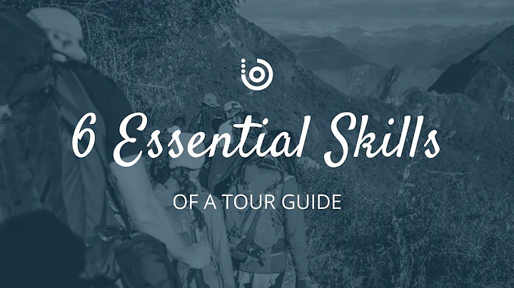 Six Essential Skills of a Tour Guide