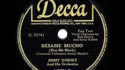 1944 HITS ARCHIVE: Besame Mucho - Jimmy Dorsey (Bob Eberly & Kitty Kallen, vocal) (a #1 record)