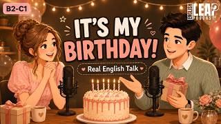 English Podcast For Easy English Conversation | Talk About Birthdays in English | Real English Talk