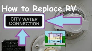 How to Replace RV City Water Connection