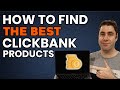 How To Find The BEST Clickbank Products To Promote & Make Money!