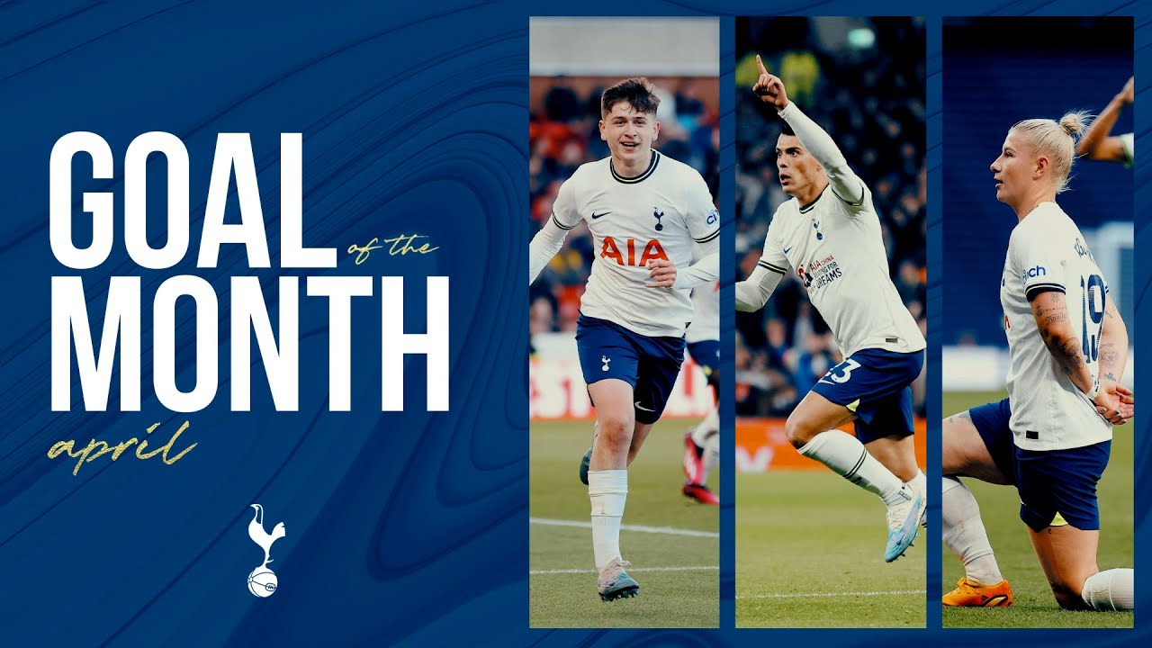 APRIL GOAL OF THE MONTH | ft. Heung-Min Son, Pedro Porro & Bethany England