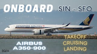 Singapore Airlines A350-900, Singapore - San Francisco: Onboard Takeoff & Landing