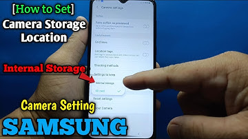 How to set camera storage location into internal storage on Samsung Galaxy A02