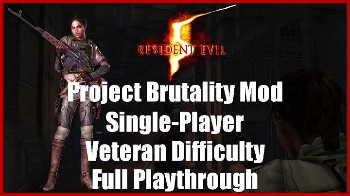 Resident Evil 5 Project Brutality Solo Veteran Full Playthrough