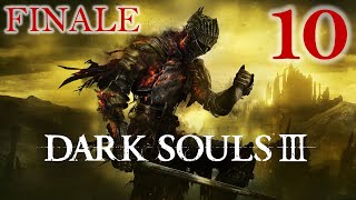 Dark Souls III First Playthrough (Part 10) - Finale | Soul of Cinder