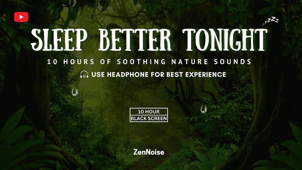 Sleep Better TONIGHT with 10 Hours of Soothing Nature Sounds - YouTube