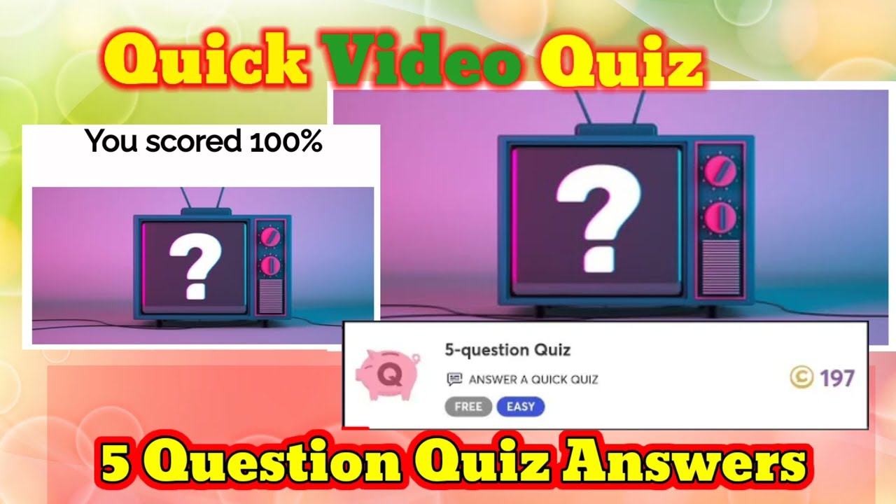 5 Question Quiz Answers|Quick video Quiz Answers|